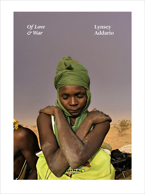 Title details for Of Love & War by Lynsey Addario - Wait list